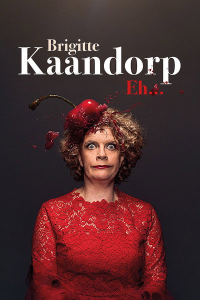 Póster de Brigitte Kaandorp: Eh...