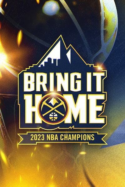 Póster de Bring It Home: 2023 NBA Champions