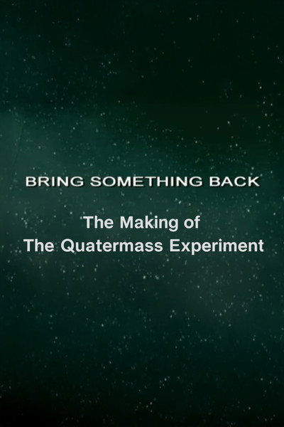 Póster de Bring Something Back: The Making of 'The Quatermass Experiment'