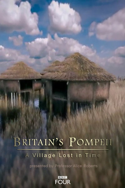 Póster de Britain's Pompeii: A Village Lost in Time