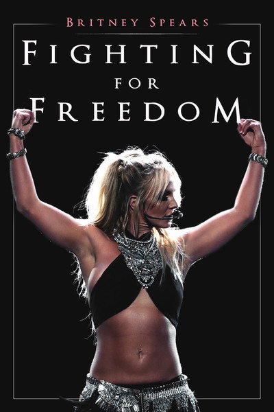Póster de Britney Spears: Fighting for Freedom