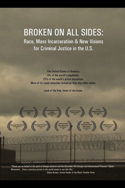 Póster de Broken on All Sides: Race, Mass Incarceration and New Visions for Criminal Justice in the U.S.