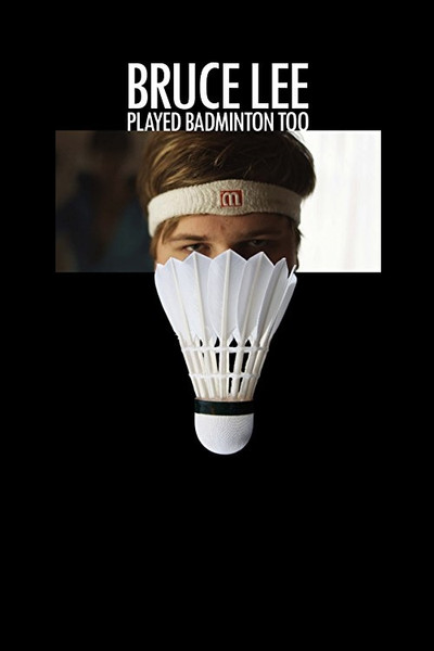Póster de Bruce Lee Played Badminton Too