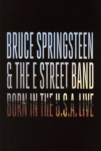 Póster de Bruce Springsteen & the E Street Band: Born in the U.S.A. Live