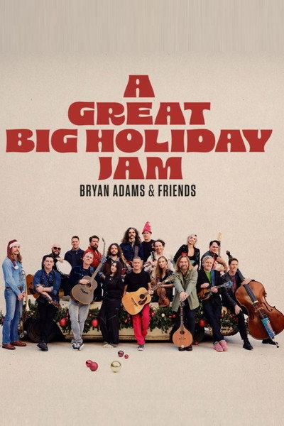 Póster de Bryan Adams and Friends: A Great Big Holiday Jam