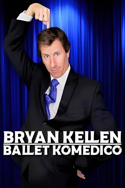 Póster de Bryan Kellen: Ballet Komedico