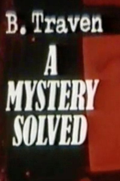 Póster de B.Traven: A Mystery Solved