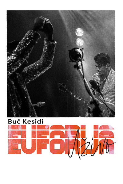 Póster de Buc Kesidi: Euforija uzivo