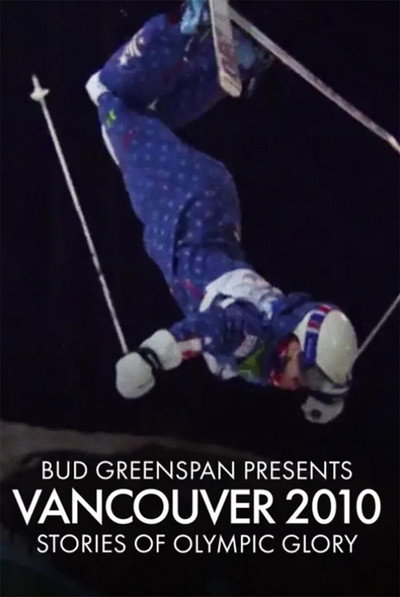 Póster de Bud Greenspan Presents Vancouver 2010: Stories of Olympic Glory