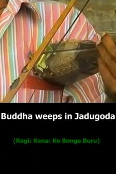 Póster de Buddha Weeps in Jadugoda