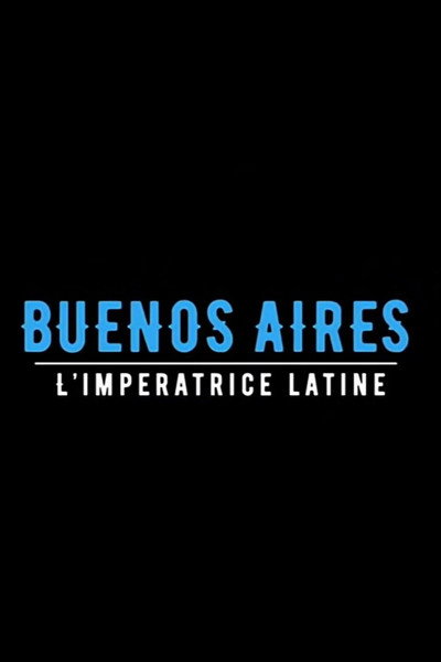 Póster de Buenos aires, l'impératrice latine