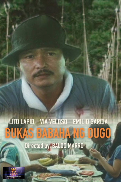 Póster de Bukas, babaha ng dugo