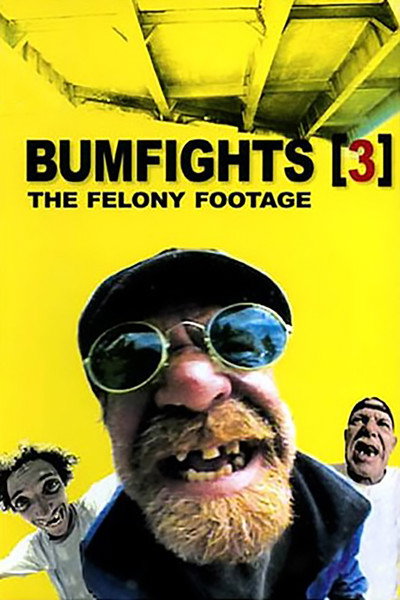 Póster de Bumfights 3: The Felony Footage