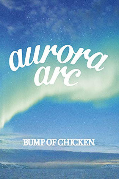 Póster de Bump of Chicken Tour 2019: aurora ark Tokyo Dome