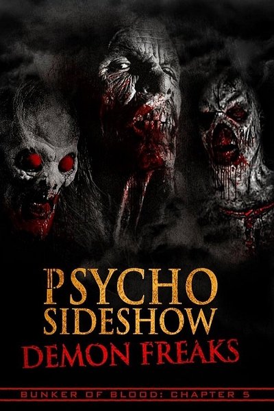 Póster de Bunker of Blood: Chapter 5: Psycho Sideshow: Demon Freaks