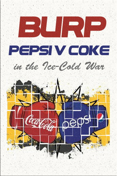 Póster de ¡Burp! Pepsi vs. Coca-Cola en la Guerra Fría