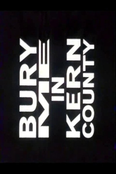 Póster de Bury Me in Kern County