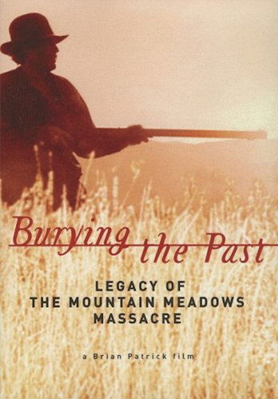 Póster de Burying the Past: Legacy of the Mountain Meadows Massacre