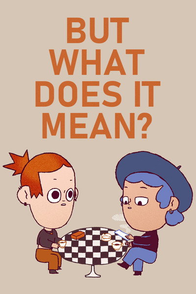Póster de But What Does It Mean?