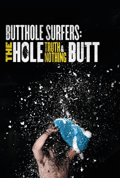 Póster de Butthole Surfers: The Hole Truth and Nothing Butt