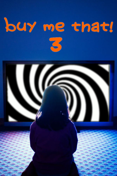 Póster de Buy Me That 3! A Kid's Guide to Food Advertising