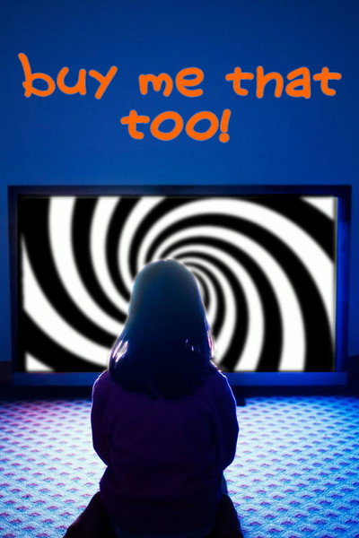 Póster de Buy Me That Too! A Kid's Survival Guide to TV Advertising
