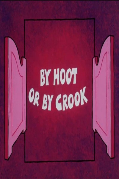 Póster de By Hoot or by Crook