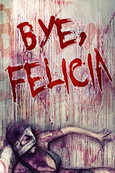 Póster de Bye Felicia