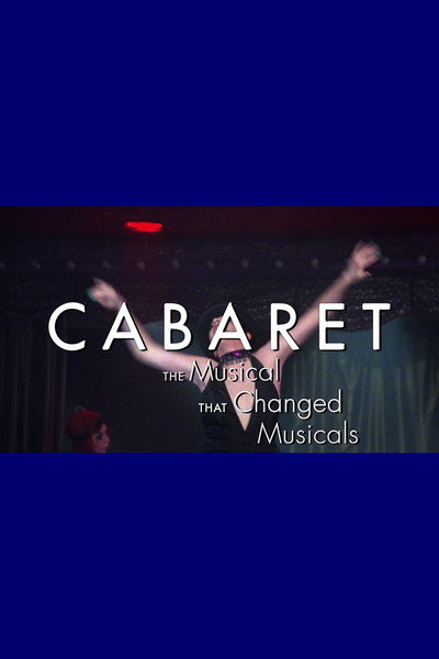 Póster de CABARET: The Musical That Changed Musicals