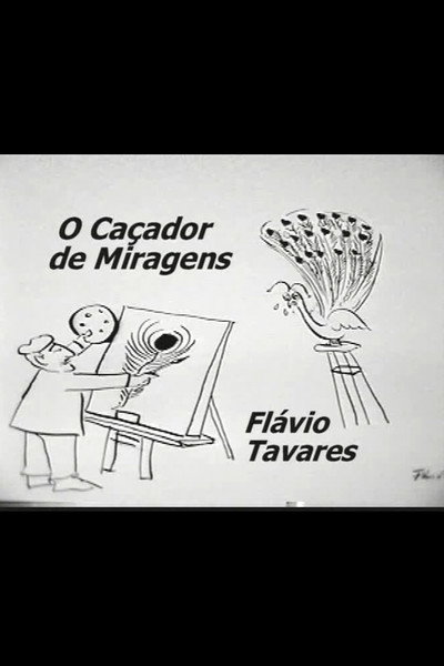Póster de Caçador de Miragens: Flávio Tavares