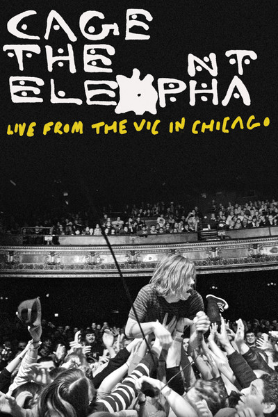 Póster de Cage the Elephant: Live from the Vic in Chicago