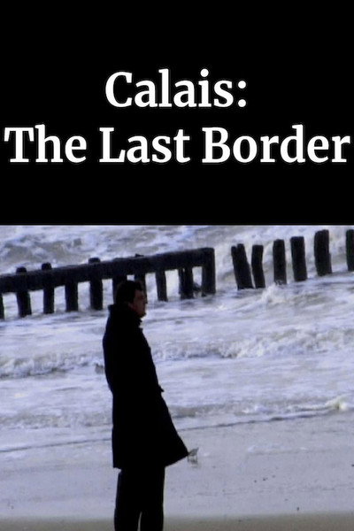 Póster de Calais: The Last Border