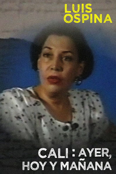 Póster de Cali: ayer, hoy y mañana
