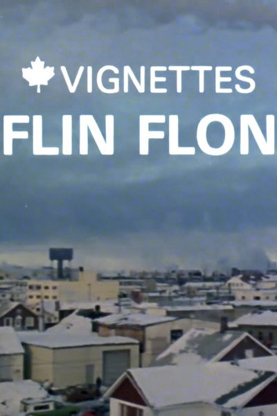 Póster de Canada Vignettes: Flin Flon