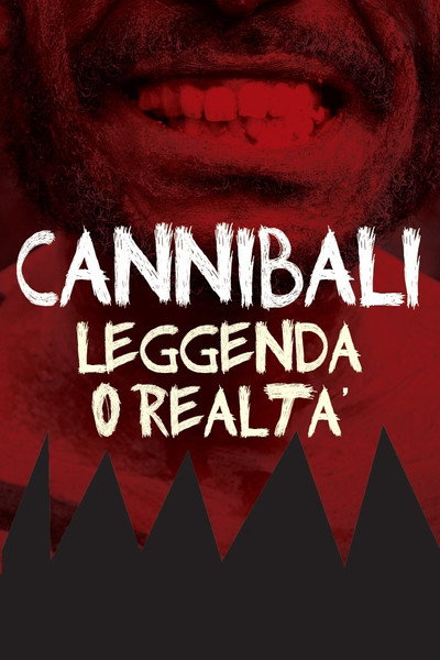 Póster de Cannibali: Leggenda o realtà?