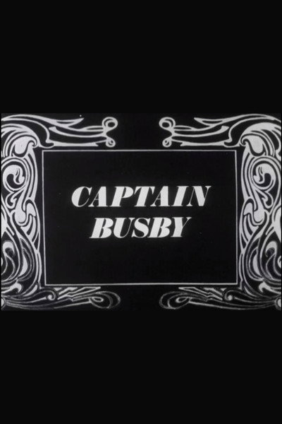 Póster de Captain Busby: The Even Tenour of Her Ways