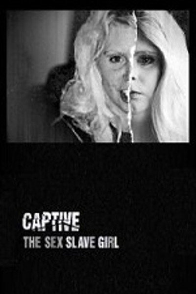 Póster de Captive: The Sex Slave Girl