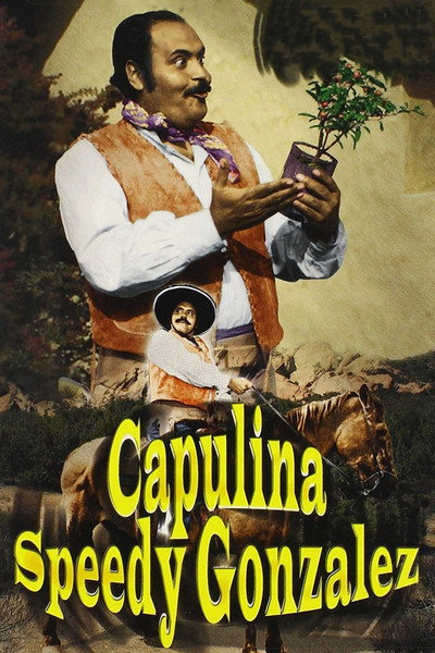 Póster de Capulina 'Speedy' González: 'El Rápido'