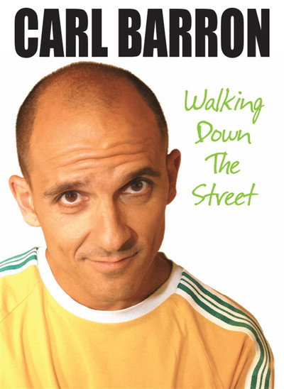 Póster de Carl Barron: Walking Down the Street
