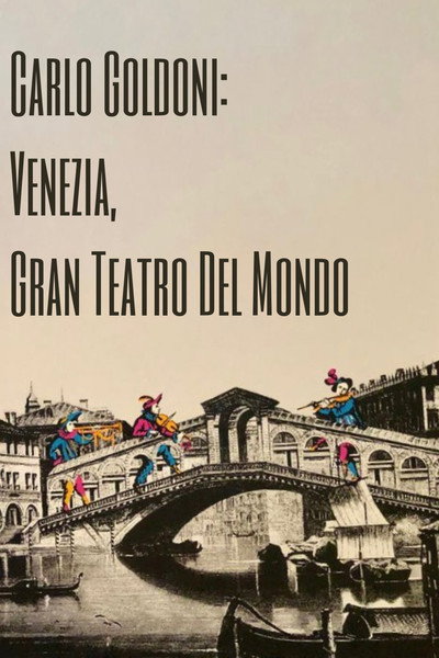 Póster de Carlo Goldoni: Venezia, Gran Teatro del Mondo