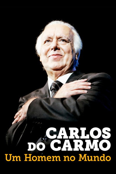 Póster de Carlos do Carmo: Um Homem no Mundo