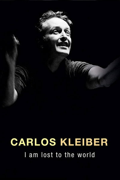 Póster de Carlos Kleiber: I am lost to the world