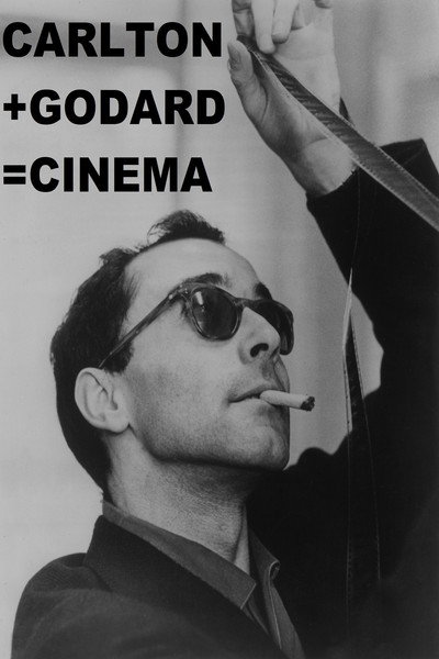 Póster de Carlton + Godard = Cinema