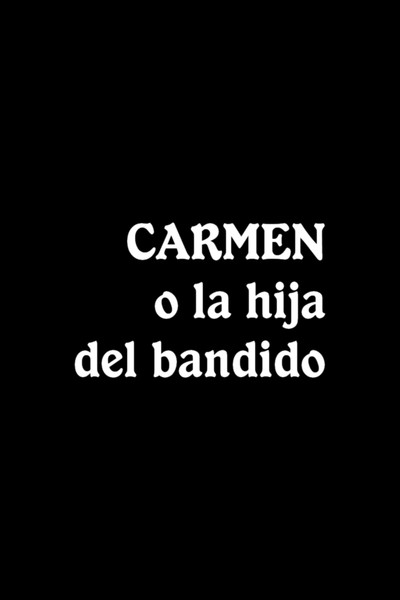 Póster de Carmen o la hija del bandido