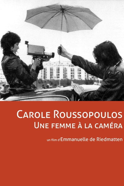Póster de Carole Roussopoulos, une femme à la caméra