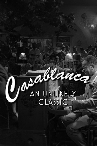 Póster de Casablanca: An Unlikely Classic
