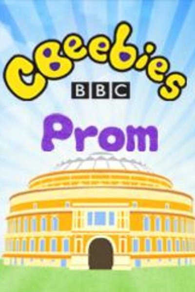 Póster de CBeebies Prom from the Royal Albert Hall