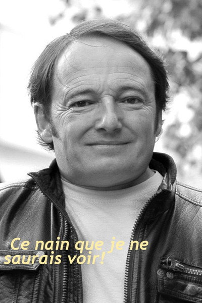 Póster de Ce nain que je ne saurais voir!