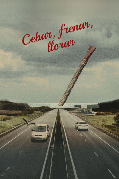 Póster de Cebar, frenar, llorar