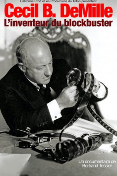 Póster de Cecil B DeMille, the inventor of the blockbuster